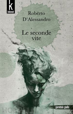 d'alessandro roberto - le seconde vite