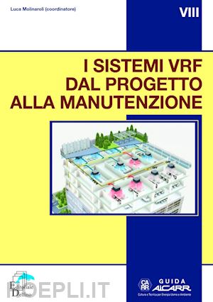 molinaroli luca (curatore) - i sistemi vrf dal progetto alla manutenzione