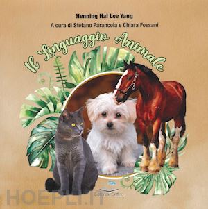 henning hai lee yang - il linguaggio animale