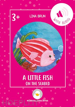 brun lina - a little fish on the seabed. con file audio per il download