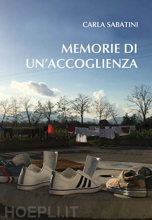 sabatini carla - memorie di un'accoglienza