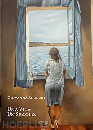 bruschi giovanna - una vita, un secolo