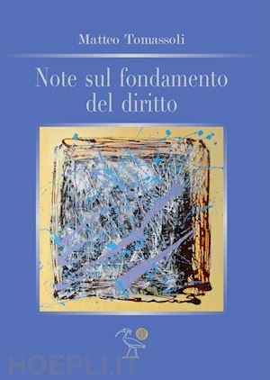 tomassoli matteo - note sul fondamento del diritto