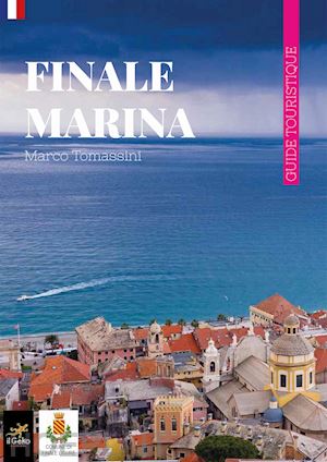 tomassini marco - finale marina. guide touristique
