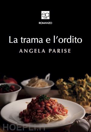 parise angela - la trama e l'ordito