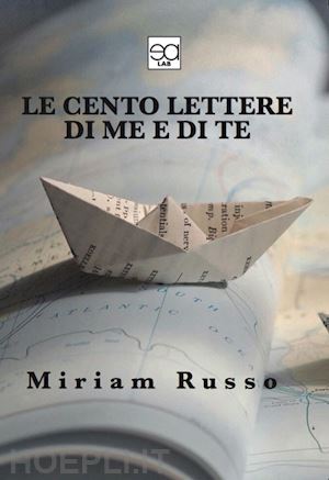 russo miriam - le cento lettere di me e te