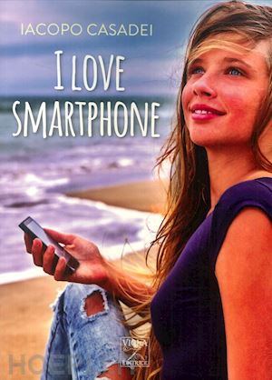 casadei iacopo - i love smartphone