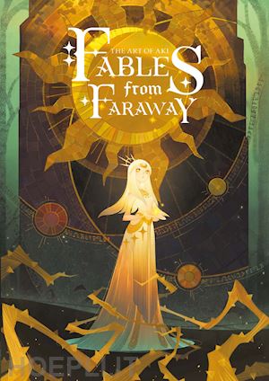 aki - fables from faraway. the art of aki. ediz. illustrata