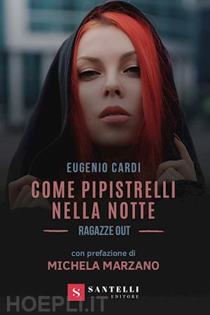 cardi eugenio - come pipistrelli nella notte. ragazze out