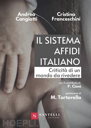 cangiotti andrea - il sistema affidi italiano - un mondo da rivedere