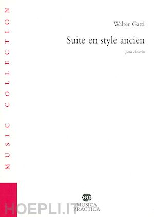 gatti walter - suite en style ancien pour clavecin