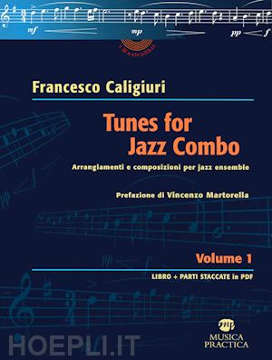 caligiuri francesco - tunes for jazz combo. arrangiamenti e composizioni per jazz ensemble. vol. 1