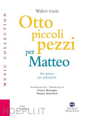 gatti walter - otto piccoli pezzi per matteo. partitura