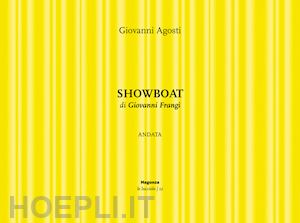 agosti giovanni - showboat. andata di giovanni frangi