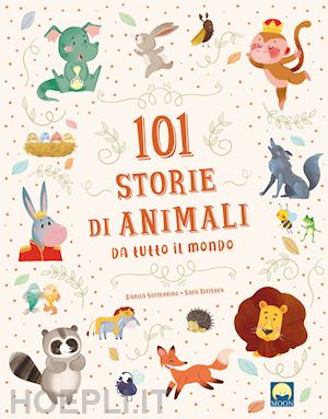 sorrentino danila - 101 storie di animali da tutto il mondo