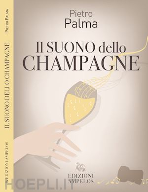 palma pietro - il suono dello champagne