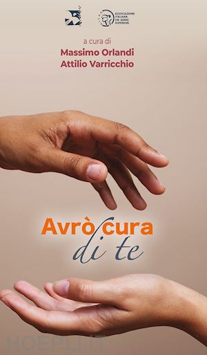 orlandi m.(curatore); varricchio a.(curatore) - avrò cura di te