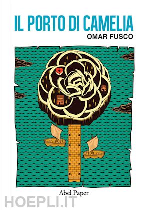 fusco omar - il porto di camelia