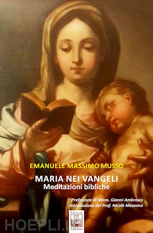 musso emanuele massimo - maria nei vangeli. meditazioni bibliche