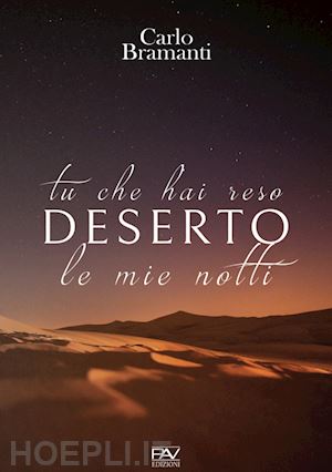 bramanti carlo - tu che hai reso deserto le mie notti