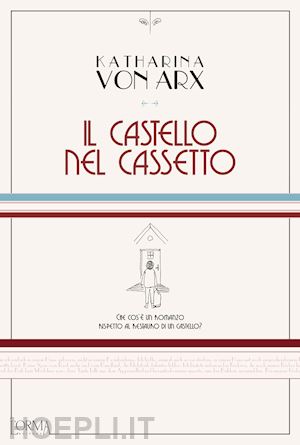 arx katharina von - il castello nel cassetto