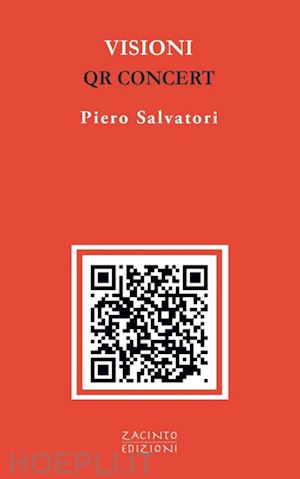 salvatori piero - visioni. qr concert®