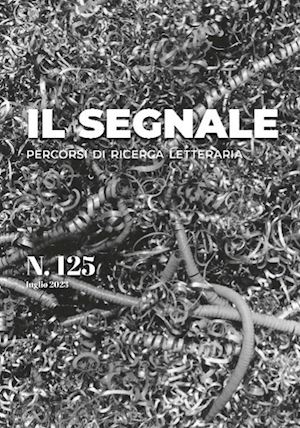  - il segnale. percorsi di ricerca letteraria. vol. 125