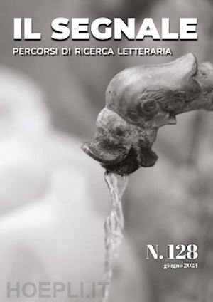  - il segnale. percorsi di ricerca letteraria. vol. 128