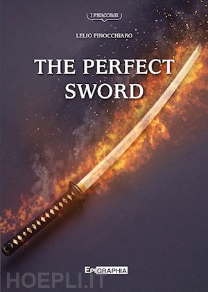 finocchiaro lelio - the perfect sword