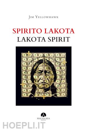 yellowhawk jim - spirito lakota-lakota spirit