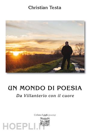 testa christian - un mondo di poesia. da villanterio con il cuore