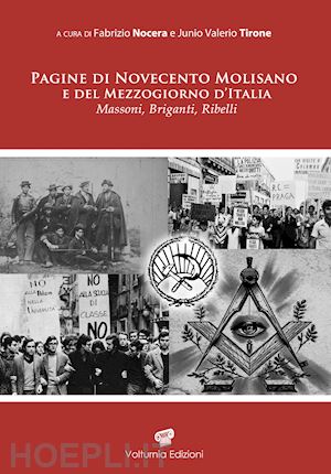 titone junio valerio - pagine di novecento molisano e del mezzogiorno d'italia. massoni, briganti e ribelli