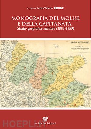 tirone junio valerio - monografia del molise e della capitanata. studio geografico militare (1893-1899)