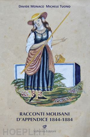 monaco d.(curatore); tuono m.(curatore) - racconti molisani d'appendice 1844-1884