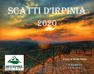 dente e.(curatore) - scatti d'irpinia 2020. ediz. illustrata