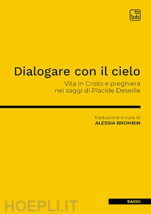 brombin alessia (curatore) - dialogare con il cielo