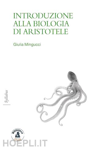 mingucci giulia - introduzione alla biologia di aristotele