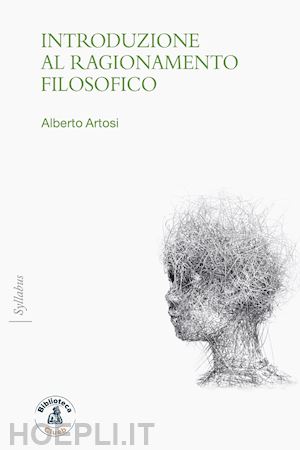 artosi alberto - introduzione al ragionamento filosofico