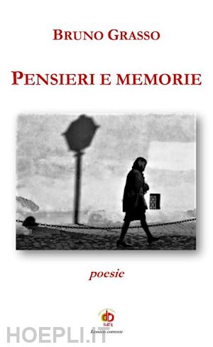 grasso bruno - pensieri e memorie