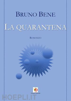 bruno bene - la quarantena