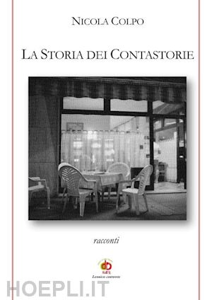 colpo nicola - la storia dei contastorie. nuova ediz.