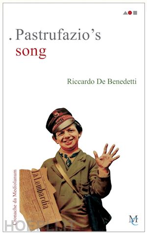 de benedetti riccardo - pastrufazio's song. cronache da mediolanum