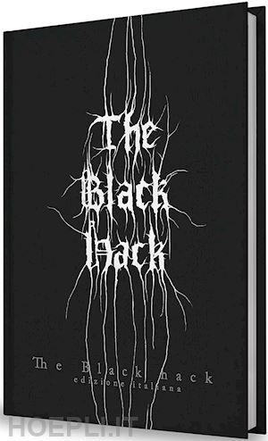  - the black hack. ediz. italiana