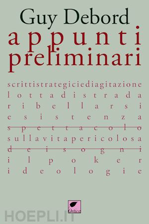 debord guy; le bras l. (curatore); guy e. (curatore) - appunti preliminari