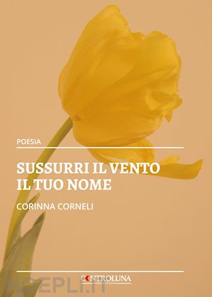 corneli corinna - sussurri il vento il tuo nome