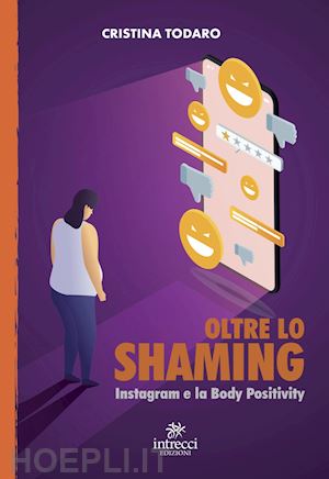 todaro cristina - oltre lo shaming. instagram e la body positivity