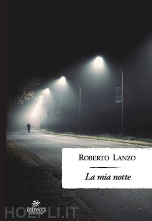 lanzo roberto - la mia notte