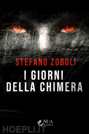 zoboli stefano - i giorni della chimera