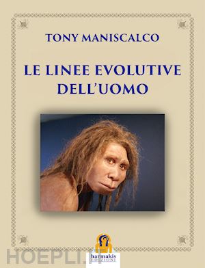 maniscalco tony - le linee evolutive dell'uomo