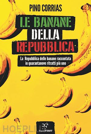 corrias pino - le banane della repubblica